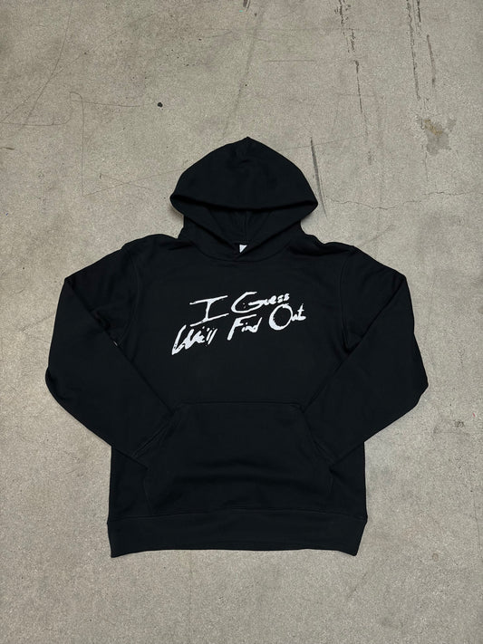 I Guess We'll Find Out - Album Hoodie